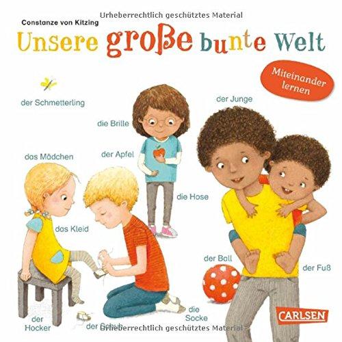 Unsere große bunte Welt: Ein Miteinander-Lernen-Buch