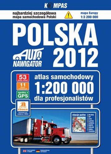 Polska 2012 atlas samochodowy dla profesjonalistów 1:200 000