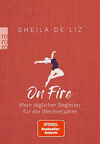 On Fire: Mein täglicher Begleiter für die Wechseljahre