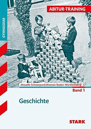 Abitur-Training - Geschichte Band 1 Baden-Württemberg