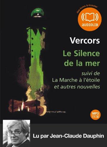 Le silence de la mer. La marche à l'étoile : et autres nouvelles