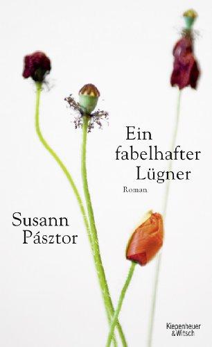 Ein fabelhafter Lügner: Roman