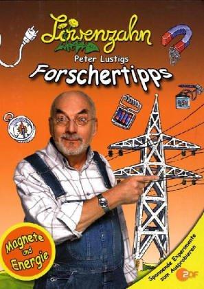 Peter Lustigs Forschertipps Magnete und Energie. Löwenzahn.