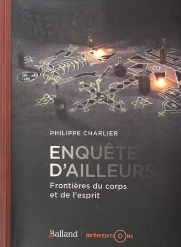 Enquête d'ailleurs : frontières du corps et de l'esprit