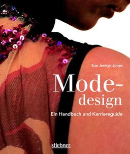 Modedesign. Ein Handbuch und Karriereguide