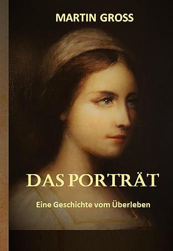 Das Porträt: Eine Geschichte vom Überleben