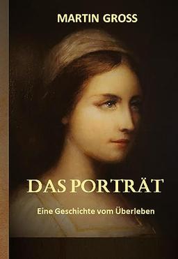 Das Porträt: Eine Geschichte vom Überleben