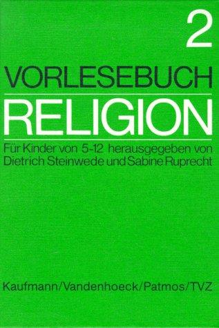 Vorlesebuch Religion. Für Kinder von 5-12 Jahren: Vorlesebuch Religion II. (Lernmaterialien): BD 2