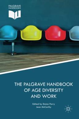 The Palgrave Handbook of Age Diversity and Work