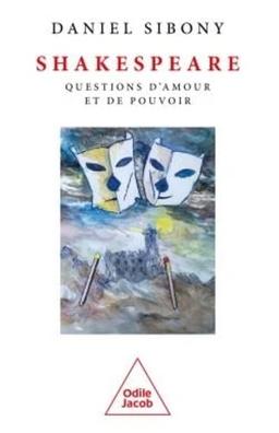 Shakespeare : questions d'amour et de pouvoir