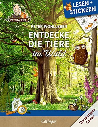 Entdecke die Tiere im Wald: Lesen und Stickern (Peter & Piet)