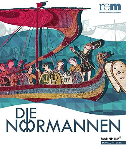 Die Normannen: Eine Geschichte von Mobilität, Eroberung und Innovation