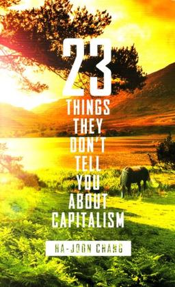 23 Things They Don't Tell You About Capitalism