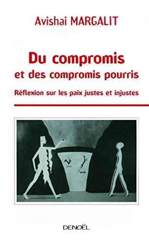 Du compromis et des compromis pourris : réflexion sur les paix justes et injustes