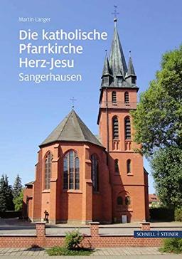 Die katholische Pfarrkirche Herz-Jesu in Sangerhausen (Große Kunstführer / Große Kunstführer / Kirchen und Klöster, Band 290)