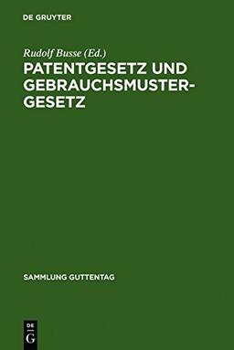 Patentgesetz und Gebrauchsmustergesetz: in der Fassung v. 18. 7. 1953 (Sammlung Guttentag, Band 244)