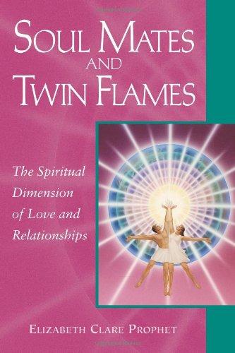 Soul Mates and Twin Flames: The Spiritual Dimension of Love and Relationships (Pocket Guides to Practical Spirituality)