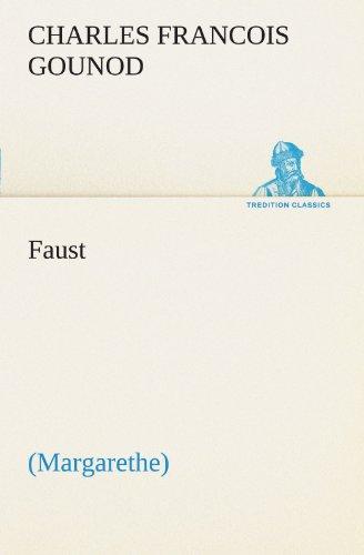 Faust (Margarethe) (TREDITION CLASSICS)