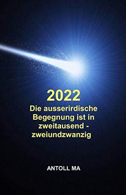 Die ausserirdische Begegnung ist in zweitausendzweiundzwanzig