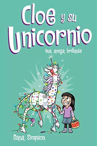 Una amiga brillante (Cloe y su Unicornio 4)