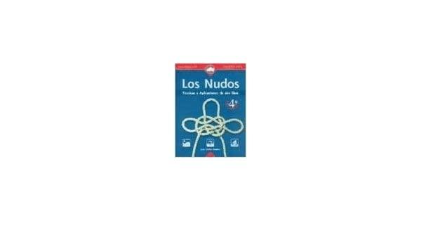 Los nudos : técnicas y aplicaciones de aire libre (Manuales Desnivel)