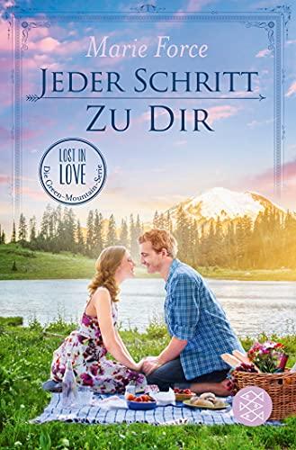 Jeder Schritt zu dir (Lost in Love. Die Green-Mountain-Serie, Band 12)