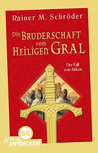 Die Bruderschaft vom Heiligen Gral (1). Der Fall von Akkon: Limitierte Jubiläumsausgabe