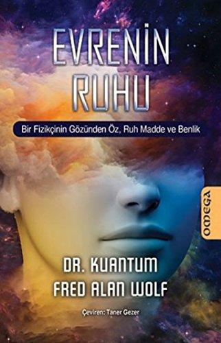 Evrenin Ruhu: Bir fizikçinin gözünden öz, ruh madde ve benlik