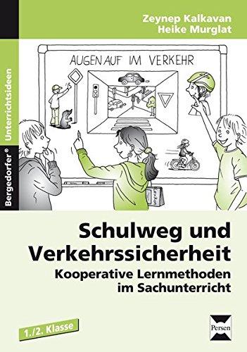 Schulweg und Verkehrssicherheit: Kooperative Lernmethoden im Sachunterricht (1. und 2. Klasse)