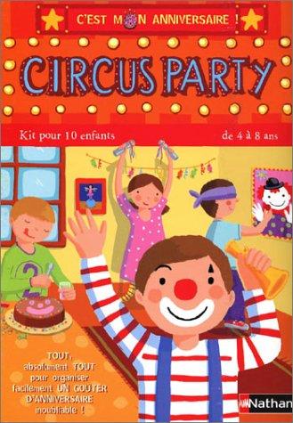 Circus party : kit pour 10 enfants de 4 à 8 ans