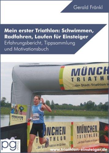 Mein erster Triathlon: Schwimmen, Radfahren, Laufen für Einsteiger