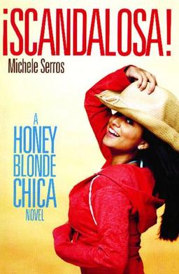 ¡Scandalosa!: A Honey Blonde Chica Novel (Honey Blonde Chica Novels)