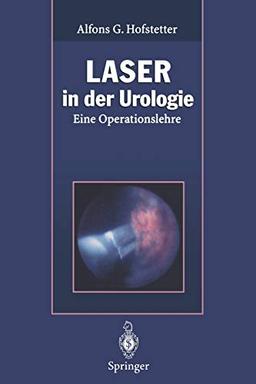 Laser in der Urologie: Eine Operationslehre (German Edition)