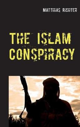 The Islam Conspiracy