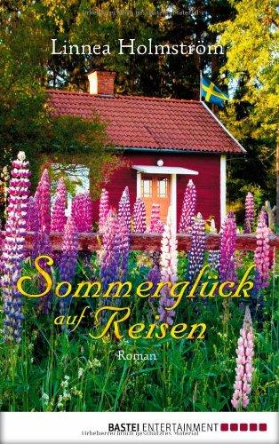 Sommerglück auf Reisen: Roman