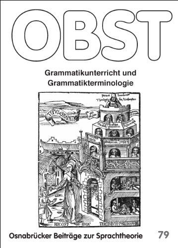 Grammatikunterricht und Grammatikterminologie (Osnabrücker Beiträge zur Sprachtheorie (OBST))