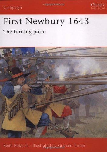 First Newbury 1643: The Turning Point: The Tide Turns in the English Civil War (Campaign)