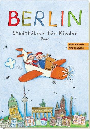 Berlin. Stadtführer für Kinder