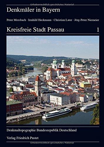 Kreisfreie Stadt Passau: Ensembles - Baudenkmäler - Bodendenkmäler