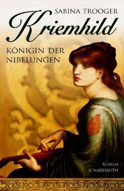 Kriemhild. Königin der Nibelungen