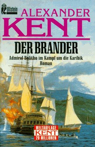 Der Brander. Admiral Bolitho im Kampf um die Karibik