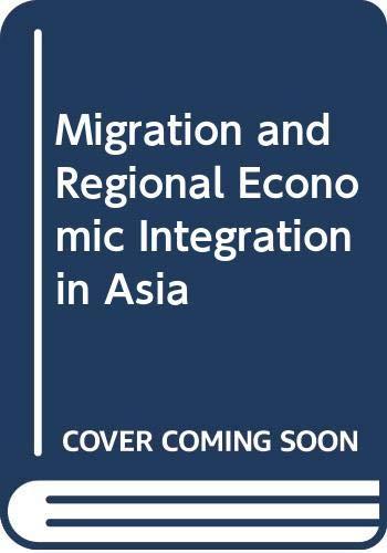 Migration and regional economic integration in Asia