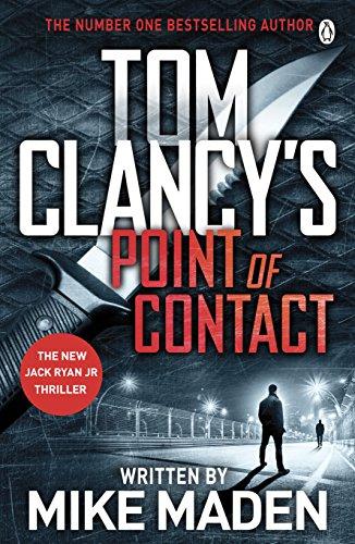 Tom Clancy's Point of Contact: INSPIRATION FOR THE THRILLING AMAZON PRIME SERIES JACK RYAN (Jack Ryan Jr)