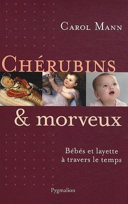 Chérubins & morveux : bébés et layette à travers le temps