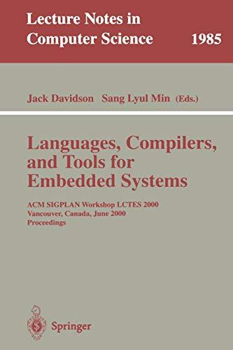 Languages, Compilers, and Tools for Embedded Systems: ACM SIGPLAN Workshop LCTES 2000, Vancouver, Canada, June 18, 2000, Proceedings (Lecture Notes in Computer Science, 1985, Band 1985)