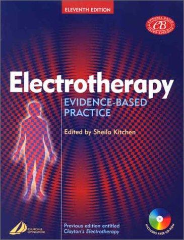 Electrotherapy, w. CD-ROM: Evidence Based Practice (Physiotherapy Essentials)