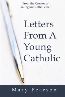 Letters From A Young Catholic