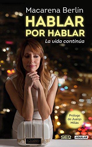 Hablar por hablar : la vida continúa (Tendencias)