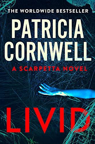 Livid: The new Kay Scarpetta thriller from the No.1 bestseller