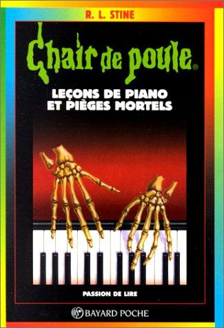 Chair de poule, tome 19: Leçons de piano et pièges mortels